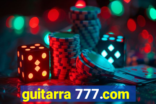 guitarra 777.com